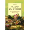 Sultanın Son Seferleri