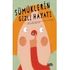 Sümüklerin Gizli Hayatı
