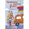 Tahtakurusu Motelde 7 Gece