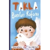 Takla Bunları Kafana