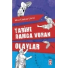 Tarihe Damga Vuran Olaylar