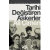 Tarihi Değiştiren Askerler