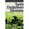 Tarihi Değiştiren Savaşlar