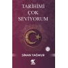 Tarihimi Çok Seviyorum