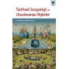 Tarihsel Sosyoloji Ve Uluslararası İlişkiler