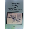 Tarihten İlginç Ve Garip Olaylar