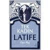 Tek Kadın Latife