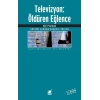 Televizyon: Öldüren Eğlence