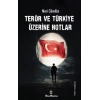 Terör ve Türkiye Üzerine Notlar