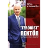 “terörist” Rektör : Kumpasçılara Neşter