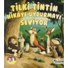 Tilki Tintin Hikaye Uydurmayı Seviyor - Ormandan Hikayeler