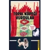Topal Köpeği Vurdular