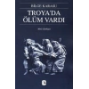 Troyada Ölüm Vardı