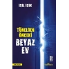 Tünelden Önceki Beyaz Ev