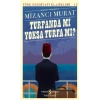 Turfanda Mı Yoksa Turfa Mı ?