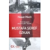 Türk Ulusuna Adanmış Bir Yaşam: Mustafa Şeref Özkan
