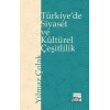 Türkiyede Siyaset Ve Kültürel Çeşitlilik