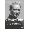 Türkiyenin İlk Yılları
