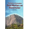 Türkiye Ve Dünyadan Gezi Notları Ve Denemeler