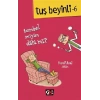 Tuş Beyinli - 6 - Tembel Miyim? Dahi Mi? (ciltli)