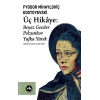 Üç Hikaye : Beyaz Geceler, Polzunkov, Yufka Yürek