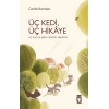 Üç Kedi, Üç Hikaye