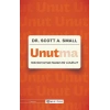 Unutma: Hatırlamamak Neden Bir Lütuftur?