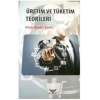 Üretim Ve Tüketim Teorileri
