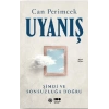 Uyanış: Şimdi Ve Sonsuzluğa Doğru