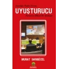 Uyuşturucu - İnsanlığın Kadim Sorunu