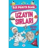 Uzayın Sırları – Bir Dünya Bilgi