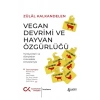 Vegan Devrimi Ve Hayvan Özgürlüğü