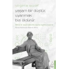 Virginia Woolf / Yaşam Bir Düştür, Uyanmak Bizi Öldürür
