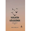 Vuslatın Gölgesinde Gönül Göçleri