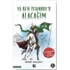 Ya Ben İstanbulu Alacağım
