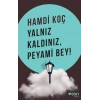 Yalnız Kaldınız, Peyami Bey!
