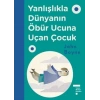 Yanlışlıkla Dünyanın Öbür Ucuna Uçan Çocuk (ciltli)