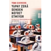 Yapay Zeka Senden Nefret Etmiyor