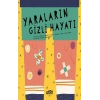 Yaraların Gizli Hayatı