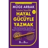 Yaratıcı Yazarlık: Hayal Gücüyle Yazmak