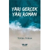 Yarı Gerçek Yarı Roman