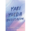 Yari Yolda Buluşalım
