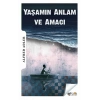 Yaşamın Anlam Ve Amacı