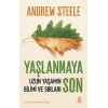Yaşlanmaya Son: Uzun Yaşamın Bilimi Ve Sırları