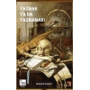 Yazmak Ya Da Yazmamak!