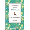 Yeşilin Kızı Anne Avonlea - Yeşil - Bez Ciltli
