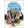 Yün Sultan Ve Yedi İbiş