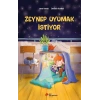 Zeynep Uyumak İstiyor