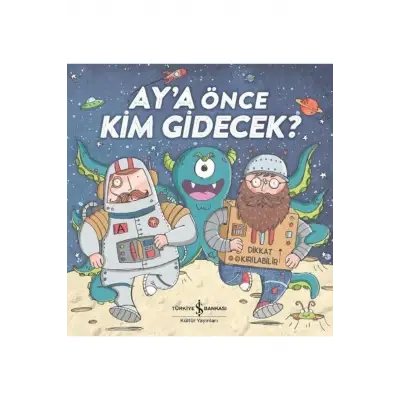 Aya Önce Kim Gidecek?