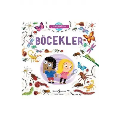Çevremizdeki Dünya Böcekler